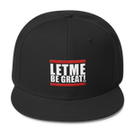 Let Me Be Great Snapback - Best Fit Apparel