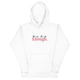 You Are Enough - Unisex Hoodie