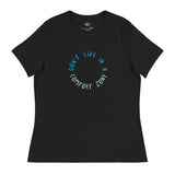 Don't Live in a Comfort Zone - Women's Relaxed T-Shirt