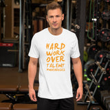 Hard Work, Over Talent - Best Fit Apparel