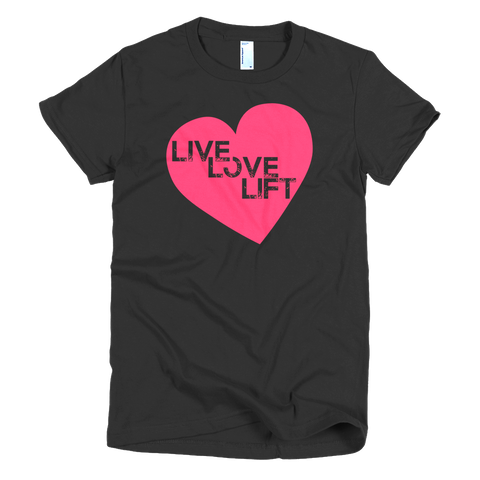 Live, Love, Lift... - Best Fit Apparel