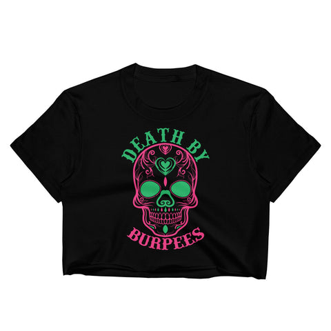 Death By Burpees - Crop Top - Best Fit Apparel